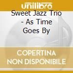 Sweet Jazz Trio - As Time Goes By cd