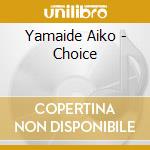 Yamaide Aiko - Choice cd musicale di Yamaide Aiko