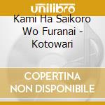 Kami Ha Saikoro Wo Furanai - Kotowari cd