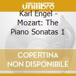 Karl Engel - Mozart: The Piano Sonatas 1 cd