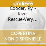 Cooder, Ry - River Rescue-Very Best Of    * cd musicale