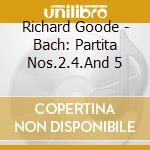 Richard Goode - Bach: Partita Nos.2.4.And 5 cd
