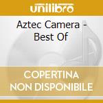 Aztec Camera - Best Of cd