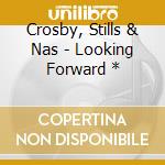 Crosby, Stills & Nas - Looking Forward * cd