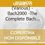(Various) - Bach2000 -The Complete Bach Edition cd