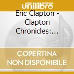 Eric Clapton - Clapton Chronicles: The Best Of