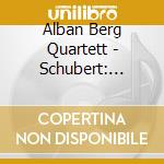 Alban Berg Quartett - Schubert: Streichquartett Nr.13 & 9 cd
