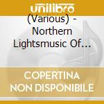 (Various) - Northern Lightsmusic Of Contemplation For A New Age cd