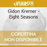 Gidon Kremer - Eight Seasons cd