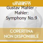 Gustav Mahler - Mahler: Symphony No.9 cd