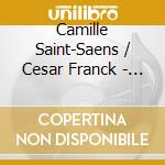 Camille Saint-Saens / Cesar Franck - Symphony No.3 / Symphony cd musicale di Jean Martinon