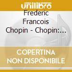 Frederic Francois Chopin - Chopin: Piano Concertos Nos.1&2