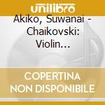 Akiko, Suwanai - Chaikovski: Violin Concerto D Major* cd