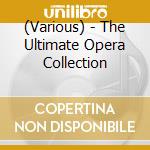 (Various) - The Ultimate Opera Collection cd