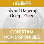 Edvard Hagerup Grieg - Grieg cd