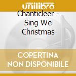 Chanticleer - Sing We Christmas cd