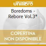 Boredoms - Rebore Vol.3* cd