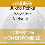 Jukka-Pekka Saraste - Nielsen: Symphonies Nos.4&5 cd