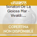 Sonatori-De La Gioiosa Mar - Vivaldi: Concerti Della Natura cd