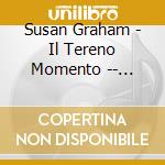 Susan Graham - Il Tereno Momento -- Mozart. Gluck: Arias cd