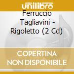 Ferruccio Tagliavini - Rigoletto (2 Cd) cd