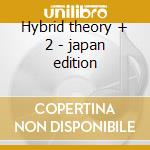 Hybrid theory + 2 - japan edition cd musicale di Linkin Park