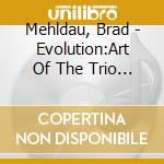 Mehldau, Brad - Evolution:Art Of The Trio 5 (2 Cd) cd musicale