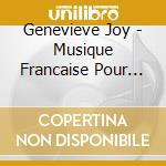 Genevieve Joy - Musique Francaise Pour Deux Pianos Vol.2 (2 Cd) cd
