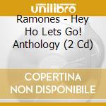 Ramones - Hey Ho Lets Go! Anthology (2 Cd) cd