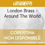 London Brass - Around The World cd