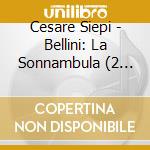 Cesare Siepi - Bellini: La Sonnambula (2 Cd) cd