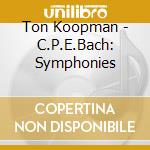 Ton Koopman - C.P.E.Bach: Symphonies cd