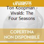 Ton Koopman - Vivaldi: The Four Seasons cd
