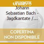 Johann Sebastian Bach - Jagdkantate / Bauernkantate cd