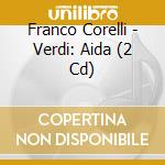 Franco Corelli - Verdi: Aida (2 Cd) cd