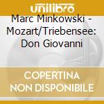 Marc Minkowski - Mozart/Triebensee: Don Giovanni cd