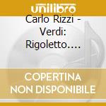 Carlo Rizzi - Verdi: Rigoletto. Excerpt cd