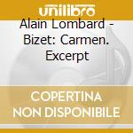 Alain Lombard - Bizet: Carmen. Excerpt cd