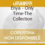 Enya - Only Time-The Collection cd