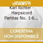 Karl Richter - Harpsicord Partitas No. 1-6 - Remastered (2 Cd) cd