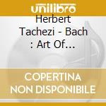 Herbert Tachezi - Bach : Art Of Fugue_Remastered cd