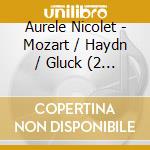 Aurele Nicolet - Mozart / Haydn / Gluck (2 Cd) cd