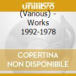 (Various) - Works 1992-1978 cd