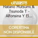 Hatano Mutsumi & Tsunoda T - Alfonsina Y El Mal cd