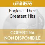 Eagles - Their Greatest Hits cd musicale di Eagles, The