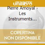 Pierre Amoyal - Les Instruments Precieux Du Musee Du cd