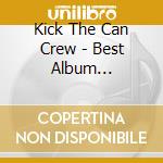 Kick The Can Crew - Best Album 2001-2003 (2 Cd) cd