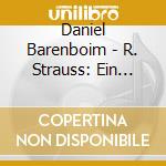 Daniel Barenboim - R. Strauss: Ein Heldenleben & Till Eulenspiegels Lustige Streiche cd