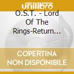 O.S.T. - Lord Of The Rings-Return Of King (2 Cd) cd musicale
