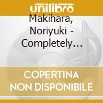 Makihara, Noriyuki - Completely Recorded cd